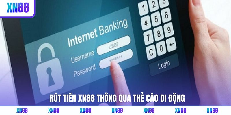 Rút tiền XN88 thông qua thẻ cào di động