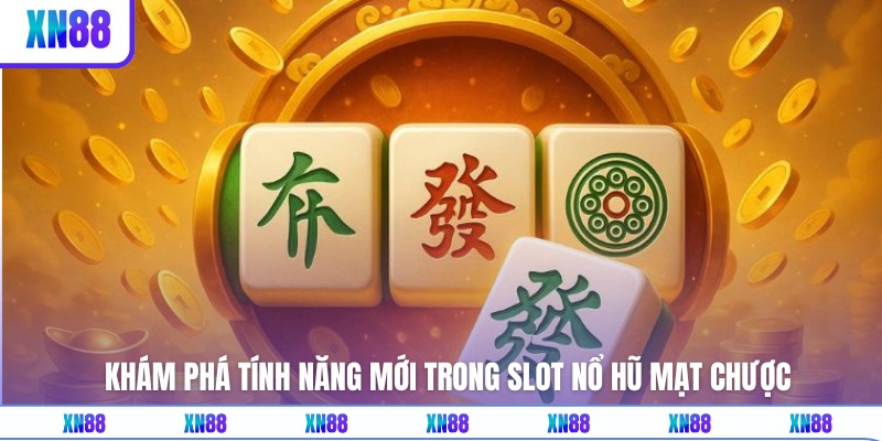 Trò chơi được XN88 bổ sung nhiều tính năng tiện ích